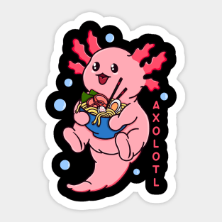 Axolotl Loves Ramen Sticker